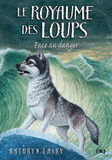 Le royaume des loups Tome 5
Face au danger