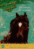 Les poneys magiques Tome 8
En colonie de vacances