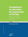 Compétence et exécution des jugements en Europe
4e édition