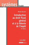 Introduction au droit fiscal général et à la théorie de l'impôt
10e édition