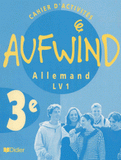 Aufwind Allemand 3ème LV1. Cahier d'activités