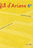 Français 6e Fil d'Ariane Programme de français 2009. CD audio-rom inclus
avec 1 CD audio
