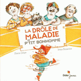 La drôle de maladie de p'tit bonhomme