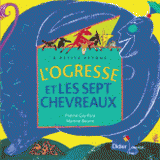 L'ogresse et les sept chevreaux