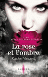 Les voleurs d'âmes
La rose et l'ombre