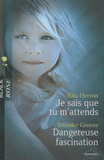 Je sais que tu m'attends - Dangereuse fascination