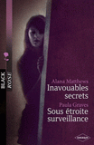 Inavouables secrets ; Sous étroite surveillance