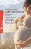 Cette inoubliable liaison ; Soupirs interdits