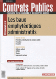 Contrats publics N° 108, Mars 2011
Les baux emphytéotiques administratifs