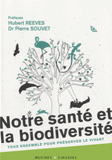 Notre santé et la biodiversité. Tous ensemble pour préserver le vivant