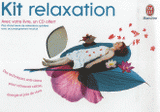 Kit relaxation
avec 1 CD audio