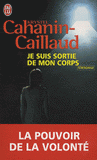 Je suis sortie de mon corps