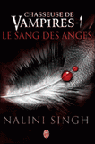 Chasseuse de vampires Tome 1
Le sang des anges