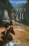 Le secret de Ji Tome 1
Six héritiers