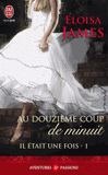 Il était une fois Tome 1
Au douzième coup de minuit