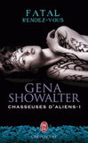 Chasseuses d'aliens Tome 1
Fatal rendez-vous