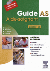 Guide AS. Aide-soignant Modules 1 à 8
3e édition - avec 1 DVD