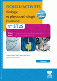 Fiches d'activités Biologie et physiopathologie humaines 1e ST2S. Pôle 1, L'organisme humain et son autonomie ; Pôle 2 Fonctions de nutrition
3e édition
