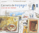Carnets de voyages. L'art de les réaliser
