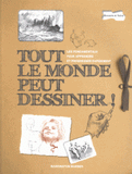 Tout le monde peut dessiner. Les fondamentaux pour apprendre et progresser rapidement