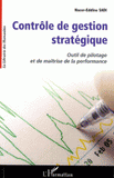 Contrôle de gestion stratégique. Outil de pilotage et maîtrise de la performance