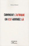 Comment l'Afrique en est arrivée là