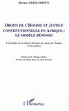 Droits de l'Homme et Justice constitutionnelle en Afrique : le modèle béninois. A la lumière de la Charte africaine des droits de l'homme et des peuples