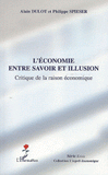 L'économie entre savoir et illusion. Critique de la raison économique