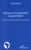 Découvrir et comprendre la gouvernance. Gouvernance publique et gouvernance d'entreprise