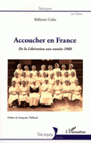 Accoucher en France. De la Liberation aux années 1960