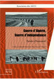 Guerre d'Algérie, guerre d'indépendance. Paroles d'humanité