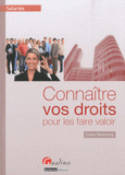 Connaître vos droits pour les faire valoir