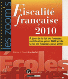 Fiscalité française 2010. A jour de la loi de finances rectificative pour 2009 et de la loi de finances pour 2010
15e édition