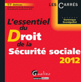 L'essentiel du Droit de la Sécurité sociale 2012
11e édition