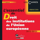 L'essentiel du Droit des institutions de l'Union européenne 2012-2013
3e édition