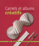Carnets et albums créatifs. Reliures, scrap, déco