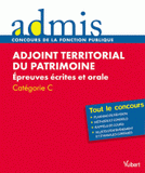 Adjoint territorial du patrimoine. Epreuves écrites et orales, catégorie C