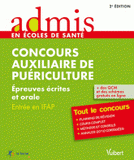 Concours auxiliaire de puériculture. Epreuves écrites et orale - Entrée en IFAP
2e édition