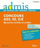 Concours ASS, ES, EJE. Epreuves écrites et orales
2e édition