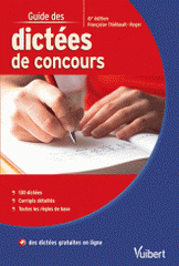 Guide des dictées de concours
6e édition