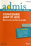 Concours AMP et AVS. Epreuves écrite et orale
3e édition