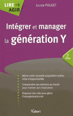 Intégrer et manager la génération Y
2e édition