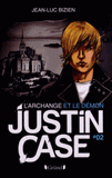 Justin Case Tome 2
L'archange et le démon
