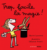 Trop facile, la magie !