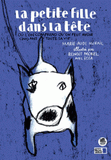 La petite fille dans la tête. Où l'on comprend qu'on peut avoir cinq ans toute sa vie