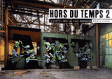 Hors du temps. Tome 2, le graffiti dans les lieux abandonnés