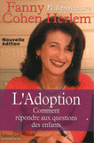 L'Adoption. Comment répondre aux questions des enfants
édition 2011