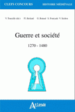 Guerre et société. 1270-1480