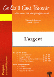 L'argent. Molière-L'Avare ; Zola-L'Argent ; Simmel-Philosophie de l'argent
édition 2009-2010