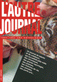 L'Autre Journal. 1984-1992 Une anthologie